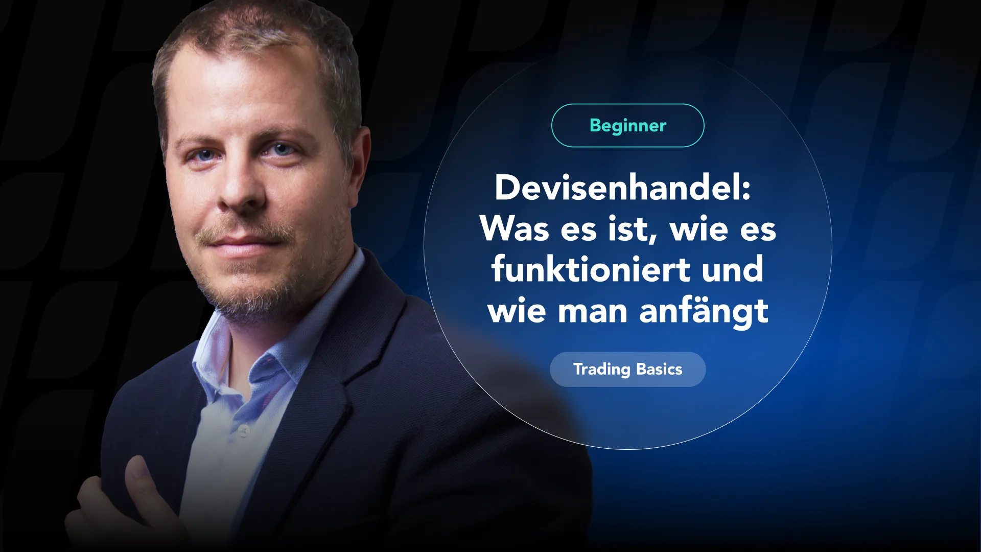 Devisenhandel: Was es ist, wie es funktioniert und wie man anfängt